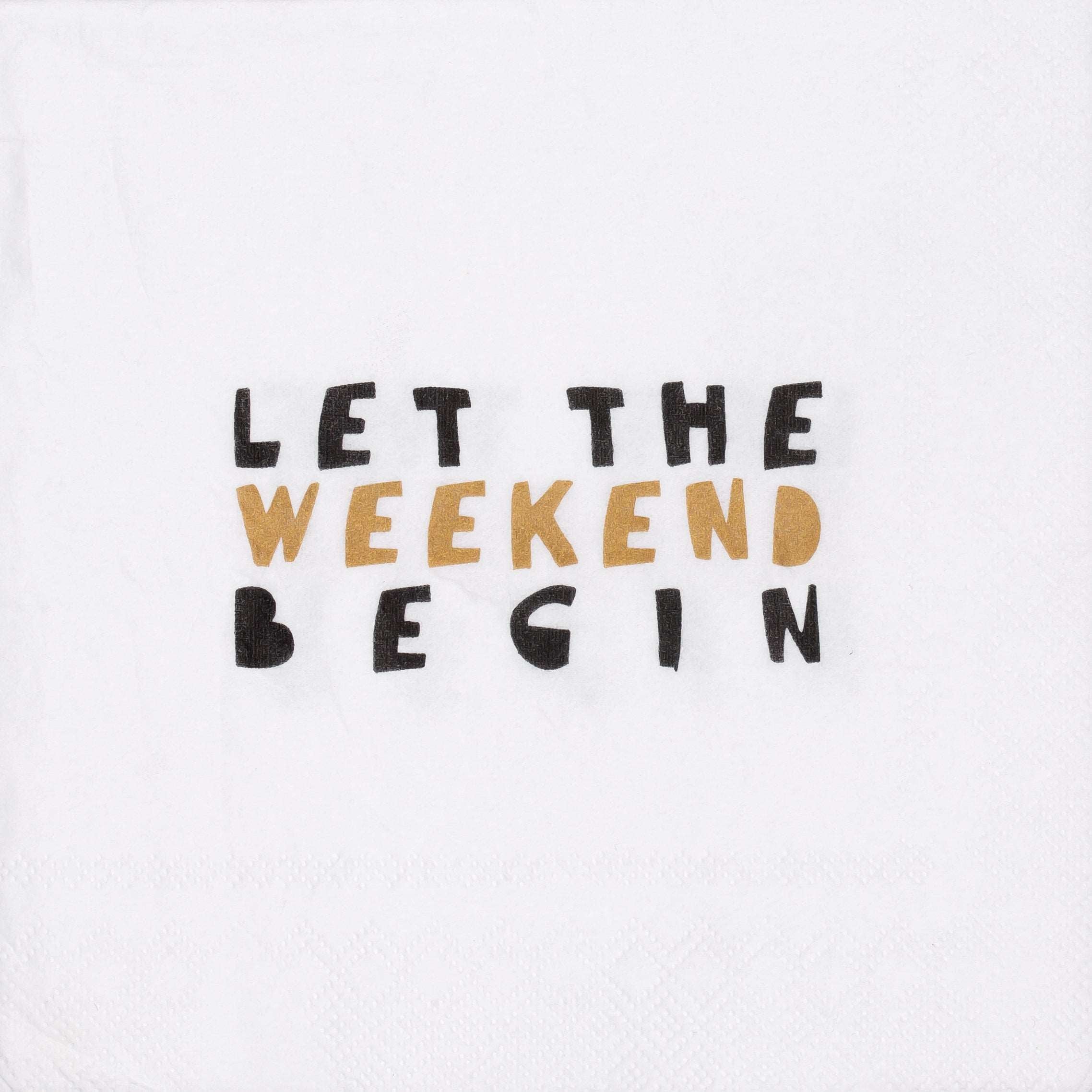 Let The weekend Begin Cocktail Napkin