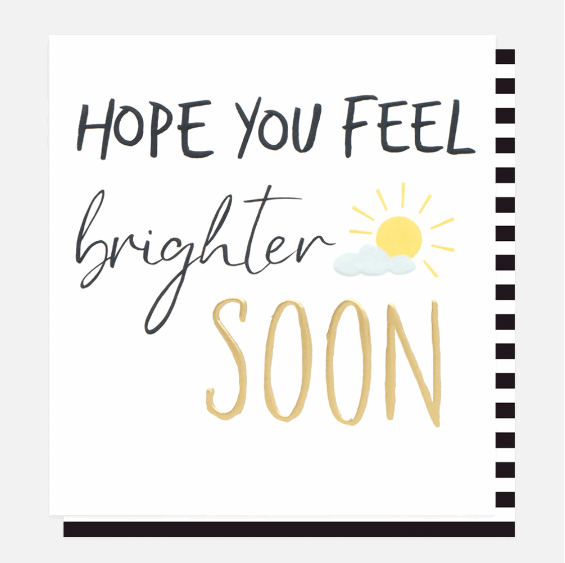 Sun Hope You Feel Brighter Soon Card